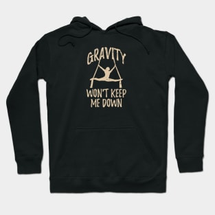 Gravity Won't Keep Me Down - Aerial Circus Hoodie